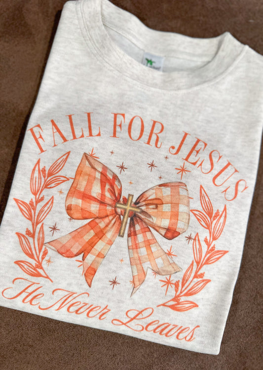 Fall for Jesus, He Never Leaves